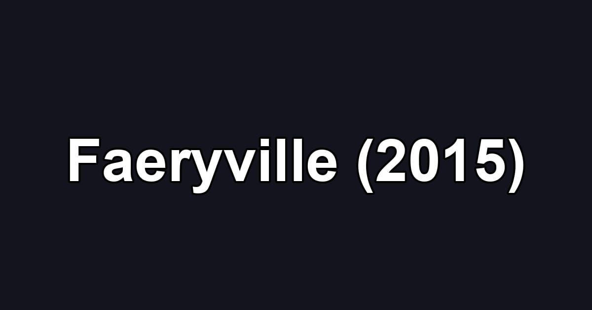 Faeryville (2015)