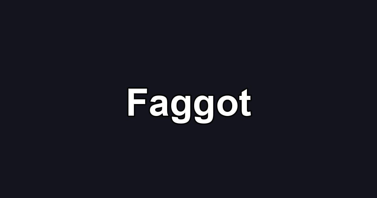 Faggot