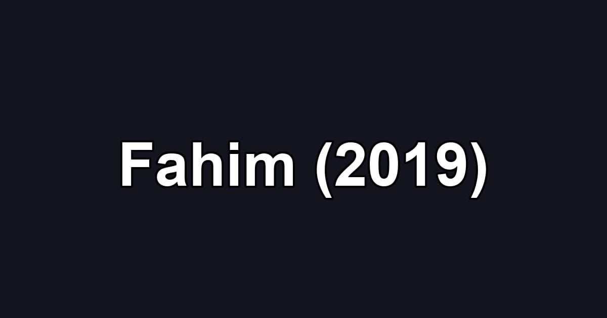 Fahim (2019)