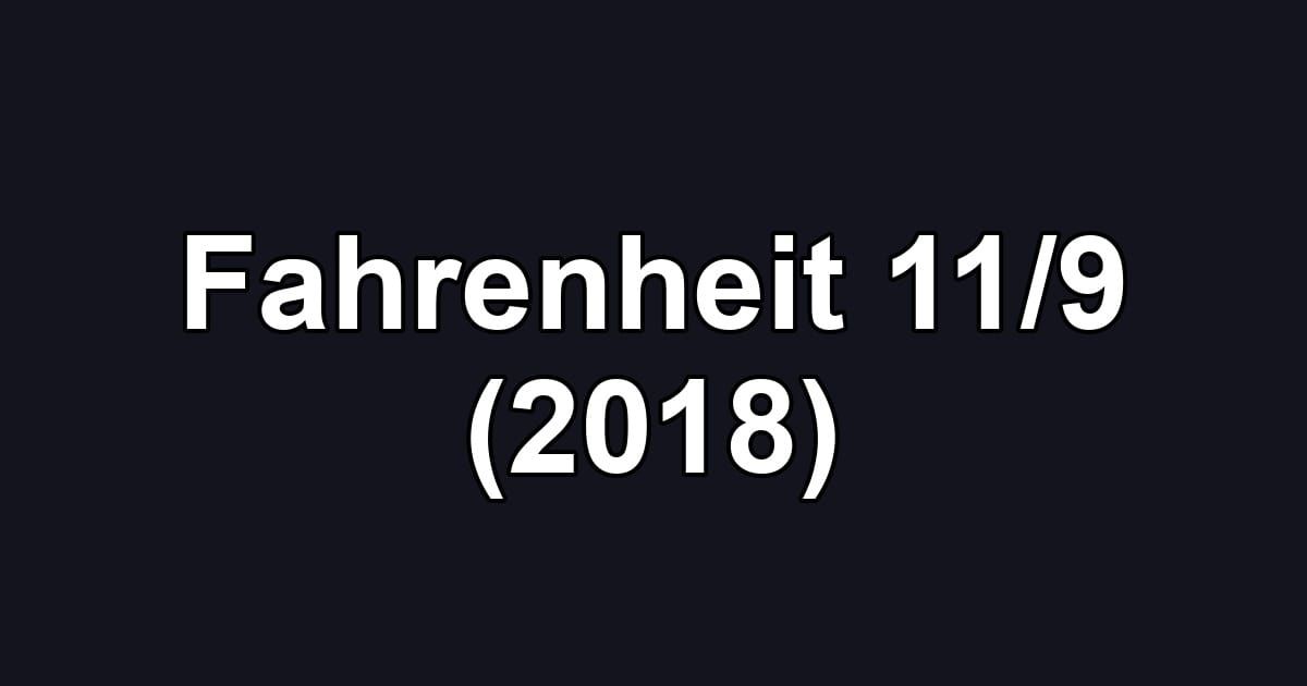 Fahrenheit 11/9 (2018)