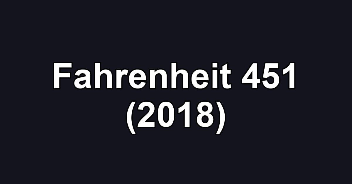Fahrenheit 451 (2018)
