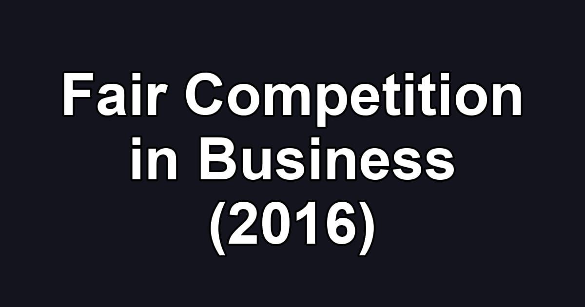 Fair Competition in Business (2016)