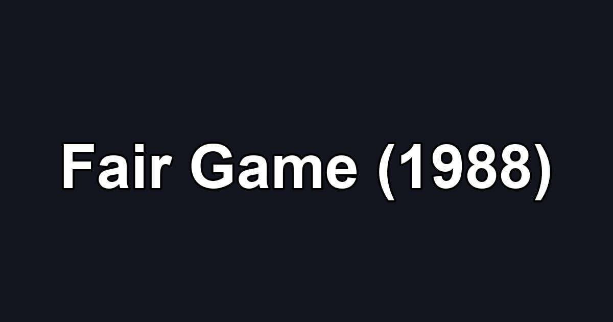 Fair Game (1988)