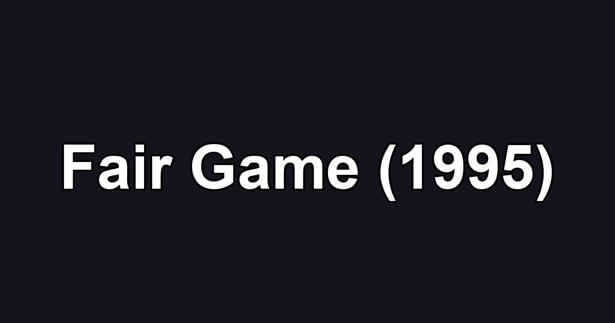 Fair Game (1995)