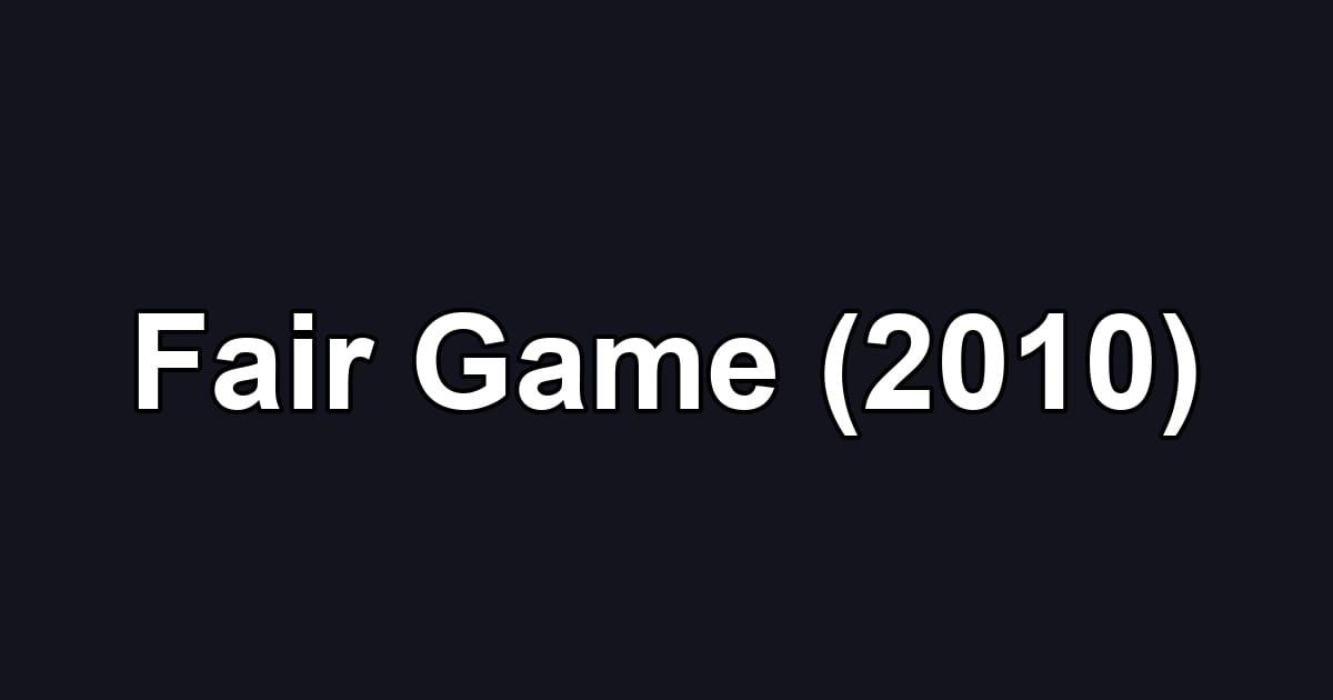 Fair Game (2010)