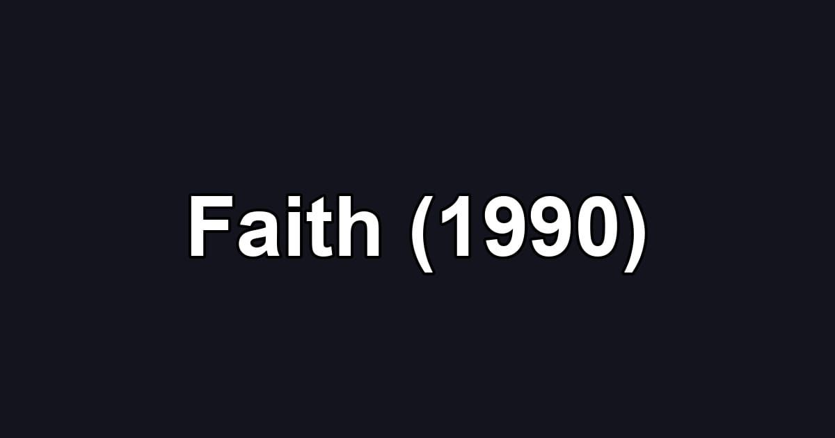 Faith (1990)
