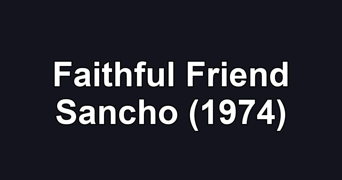 Faithful Friend Sancho (1974)