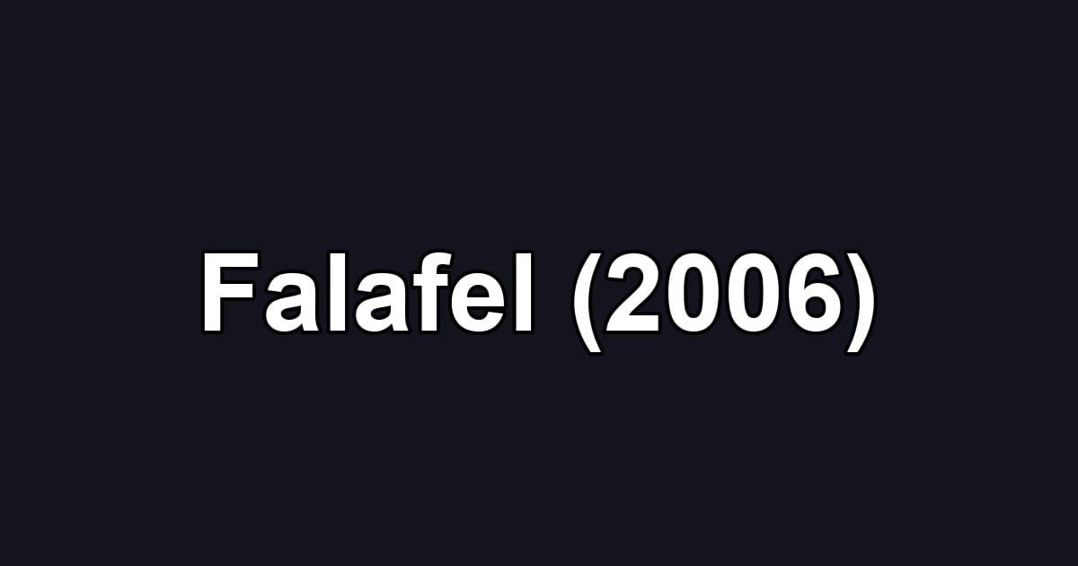 Falafel (2006)