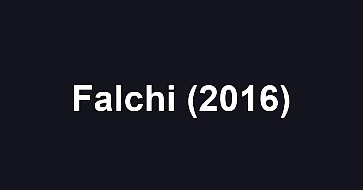 Falchi (2016)