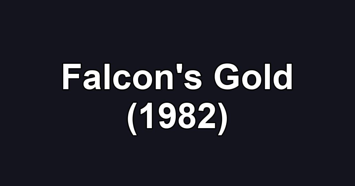 Falcon's Gold (1982)