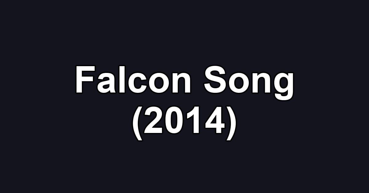Falcon Song (2014)