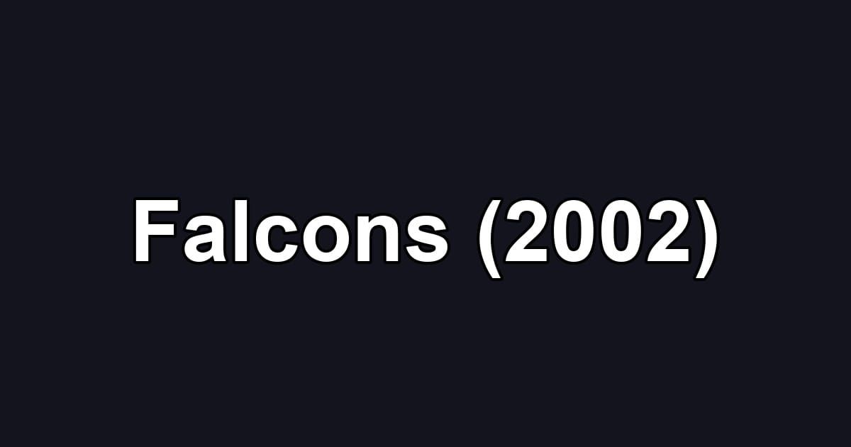 Falcons (2002)