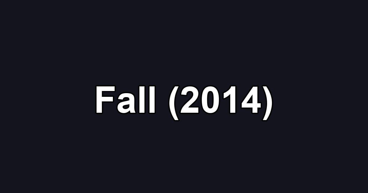 Fall (2014)