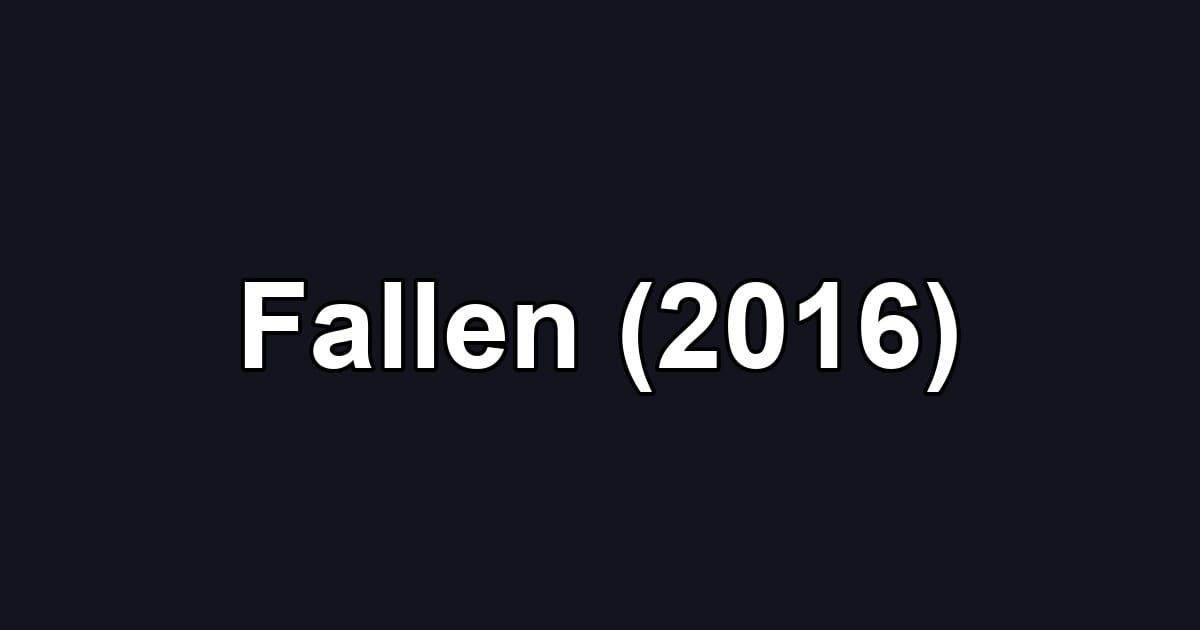 Fallen (2016)