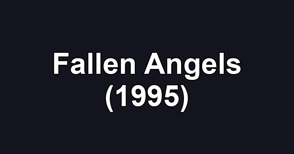 Fallen Angels (1995)