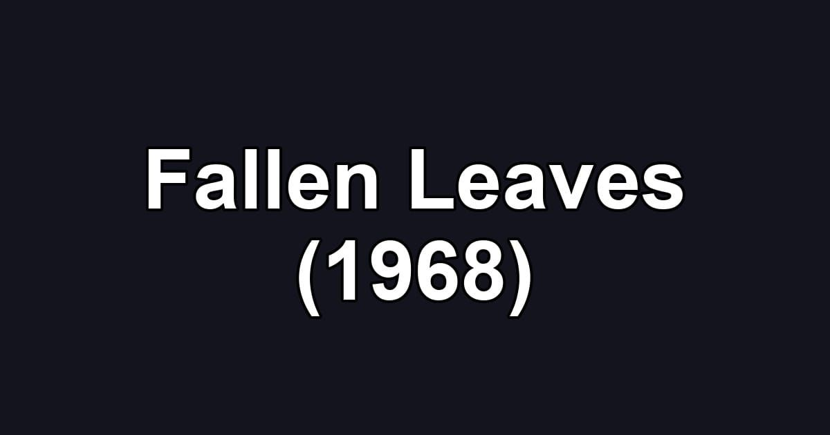 Fallen Leaves (1968)