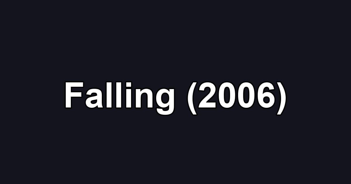 Falling (2006)