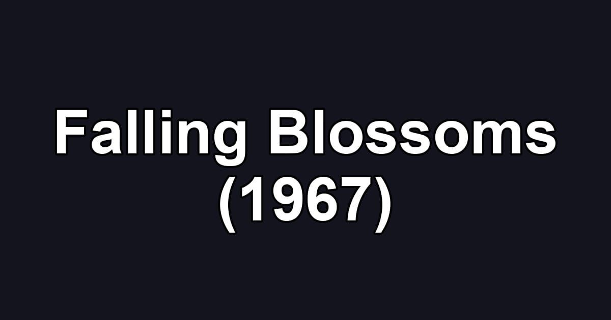 Falling Blossoms (1967)