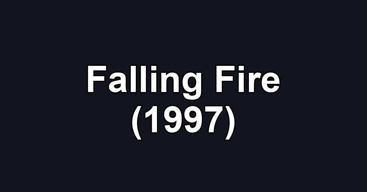 Falling Fire (1997)