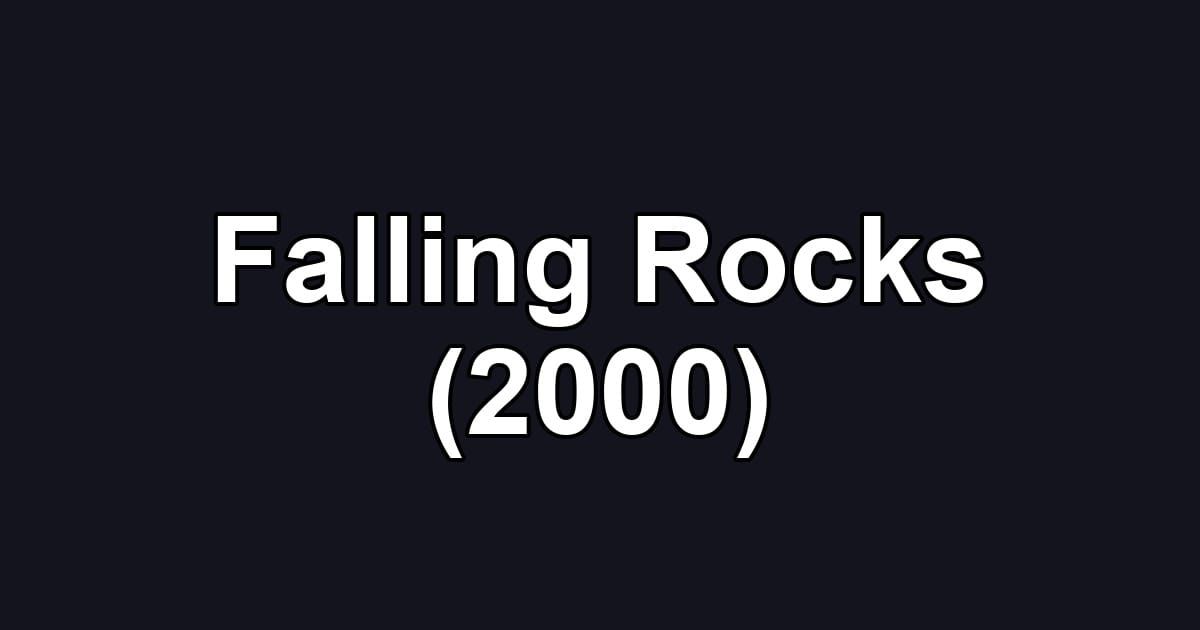 Falling Rocks (2000)