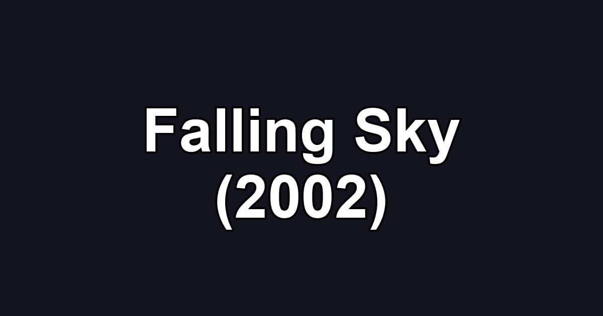 Falling Sky (2002)