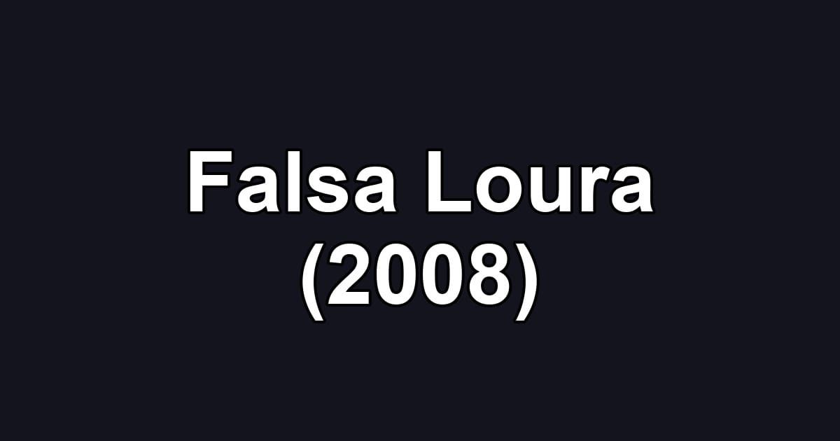 Falsa Loura (2008)