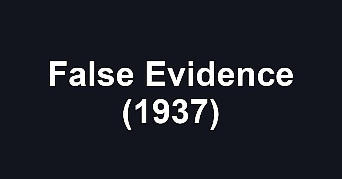 False Evidence (1937)