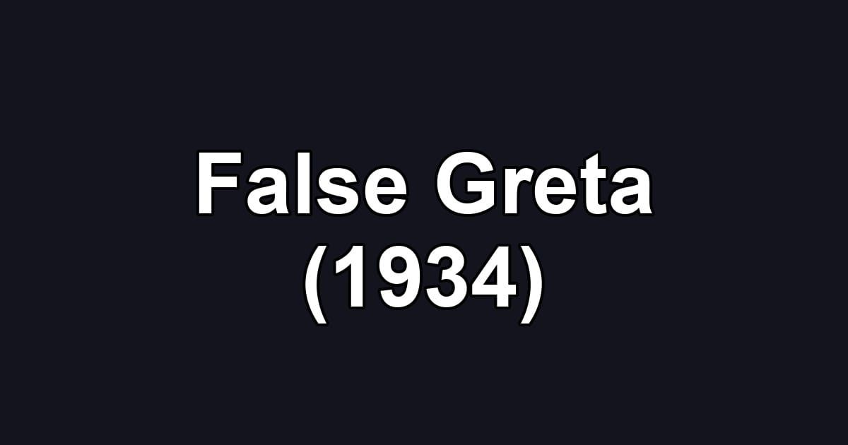 False Greta (1934)