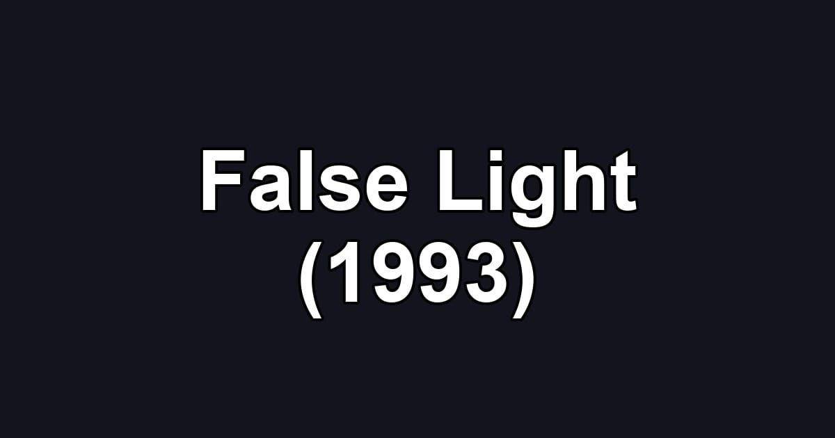 False Light (1993)