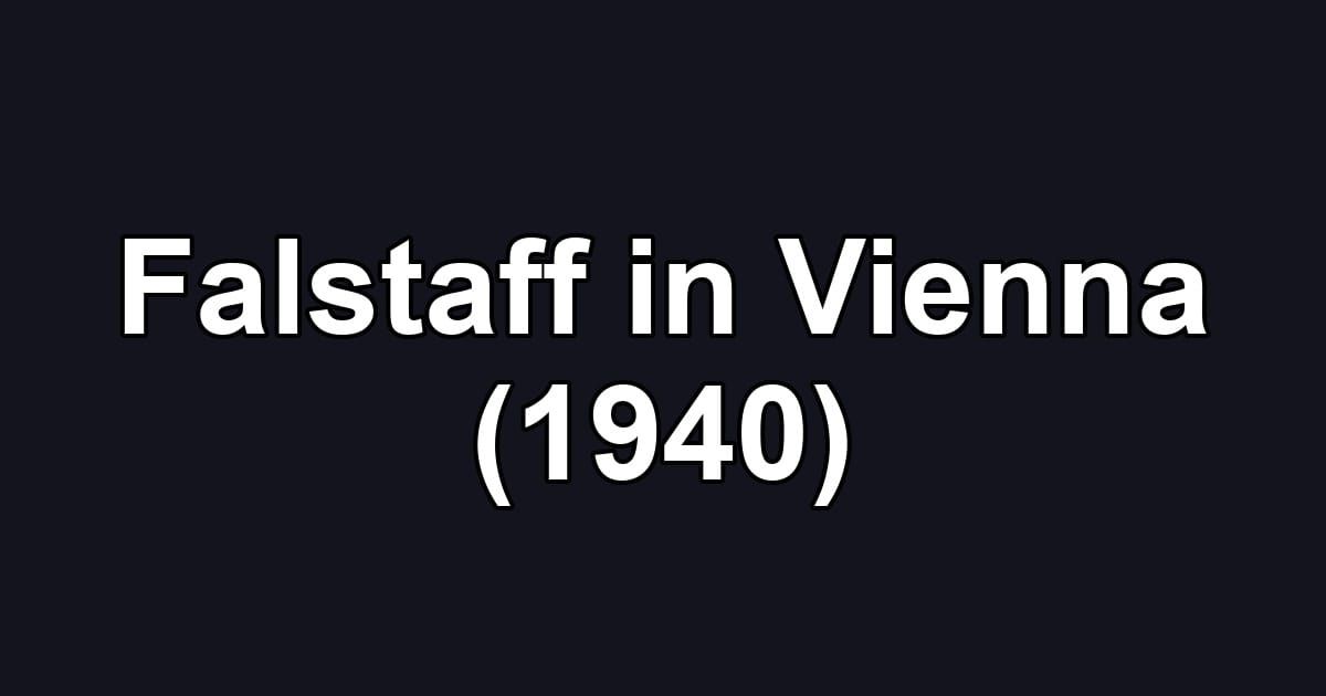 Falstaff in Vienna (1940)