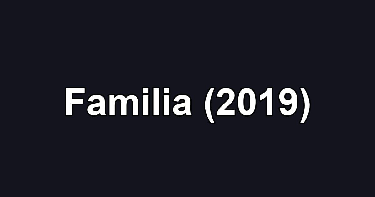 Familia (2019)