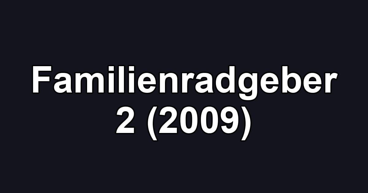 Familienradgeber 2 (2009)