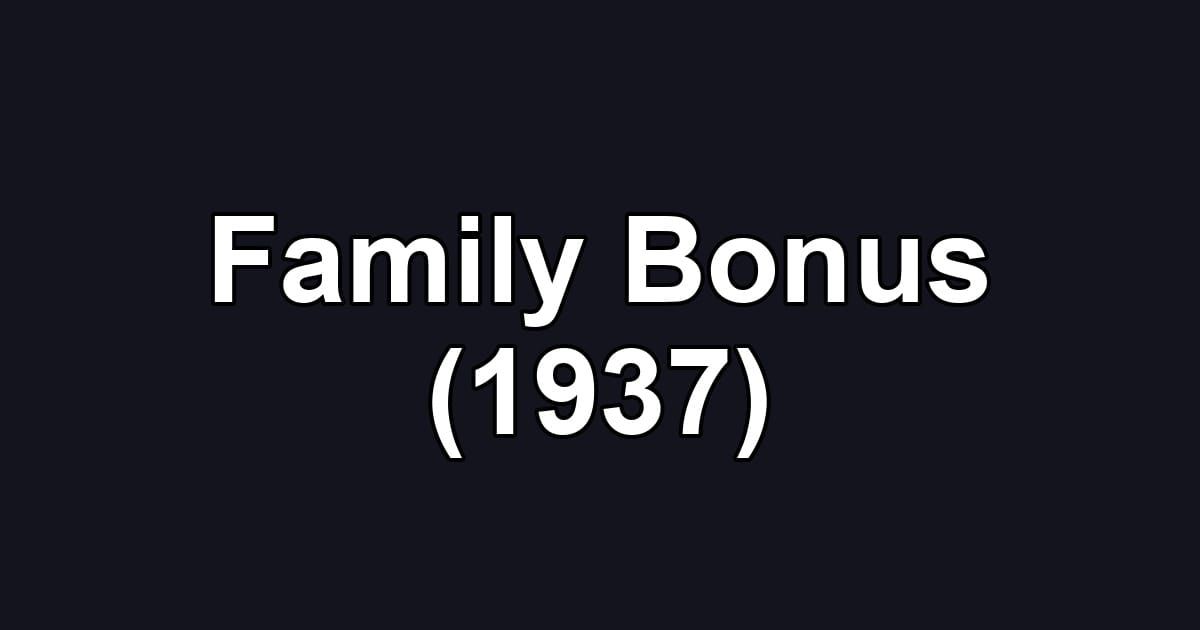 Family Bonus (1937)