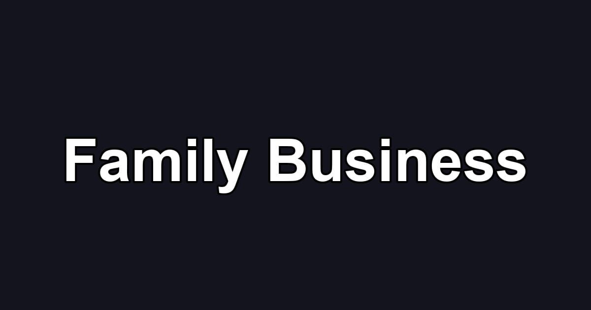Family Business