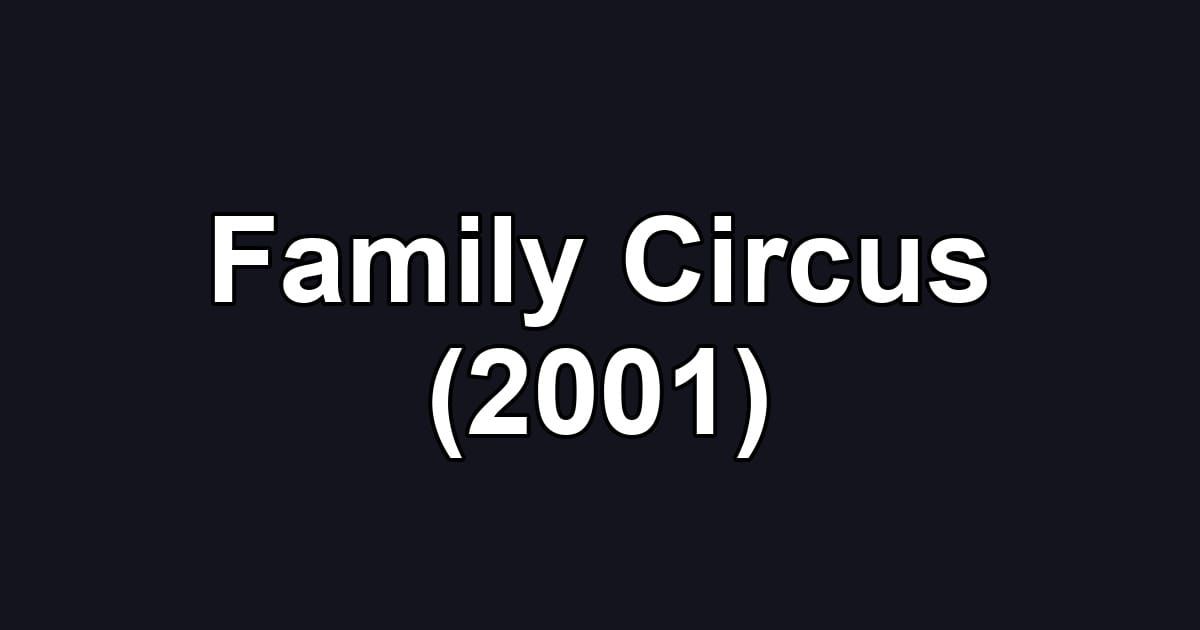 Family Circus (2001)