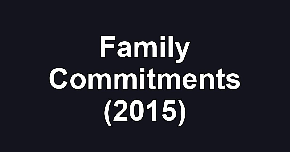 Family Commitments (2015)