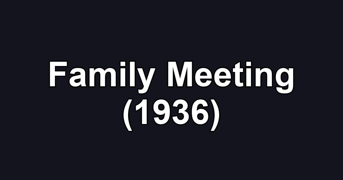 Family Meeting (1936)