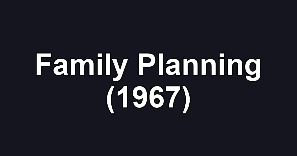 Family Planning (1967)