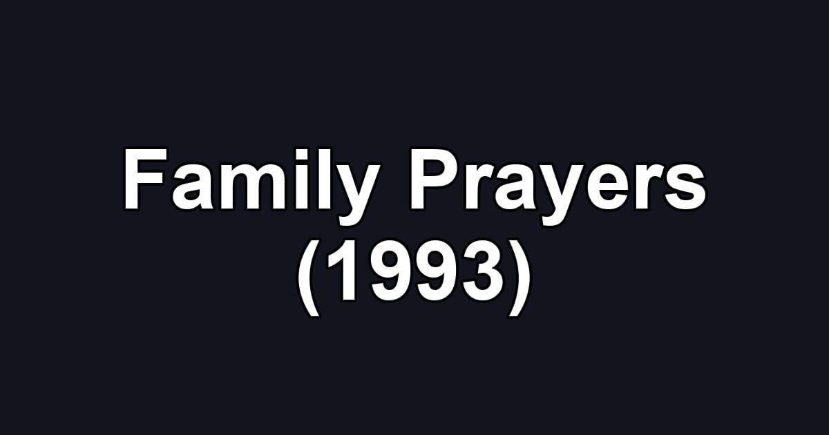 Family Prayers (1993)