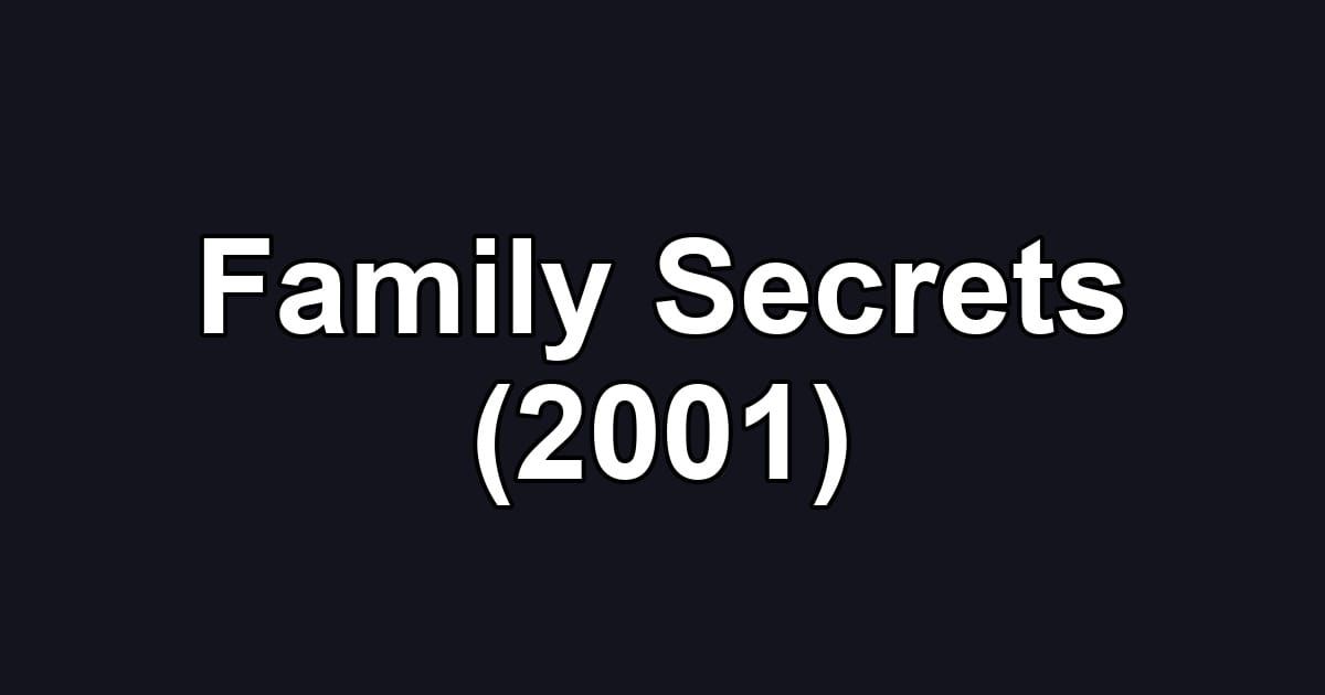 Family Secrets (2001)
