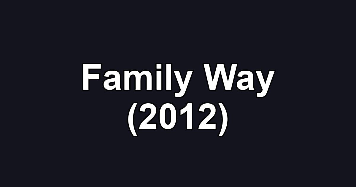 Family Way (2012)