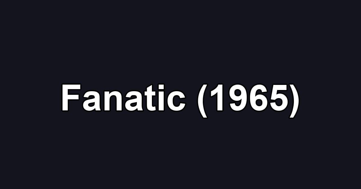 Fanatic (1965)