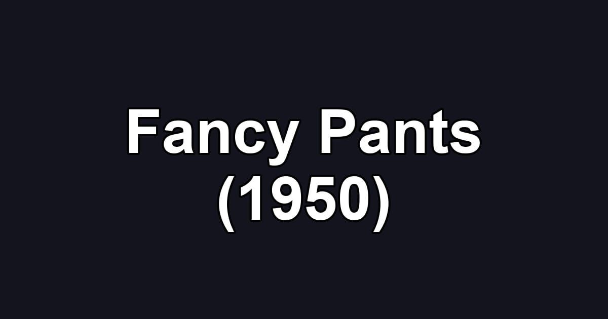 Fancy Pants (1950)