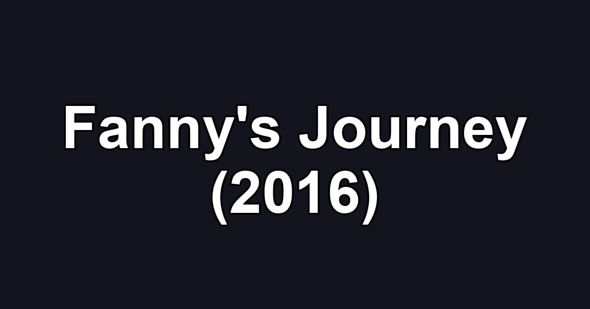 Fanny's Journey (2016)