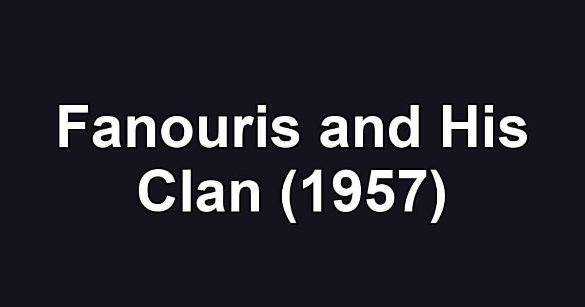 Fanouris and His Clan (1957)