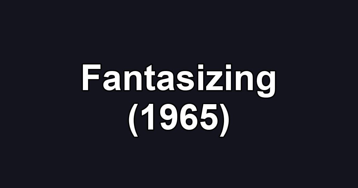 Fantasizing (1965)
