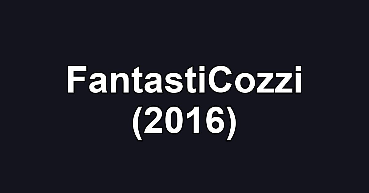 FantastiCozzi (2016)