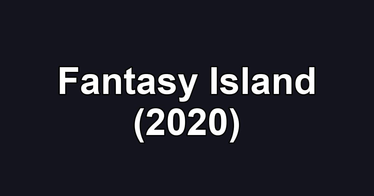 Fantasy Island (2020)