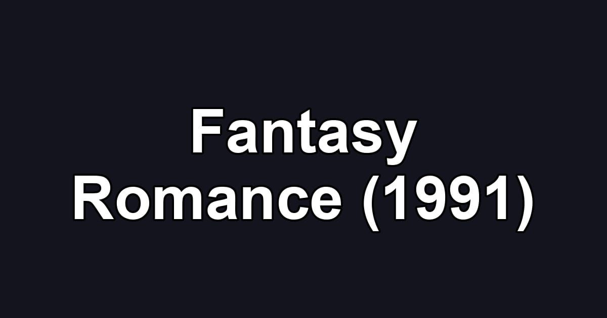 Fantasy Romance (1991)