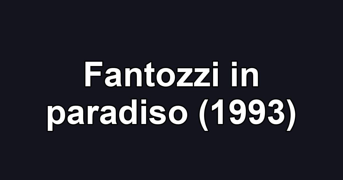 Fantozzi in paradiso (1993)